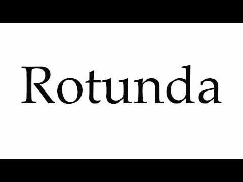 How to Pronounce Rotunda