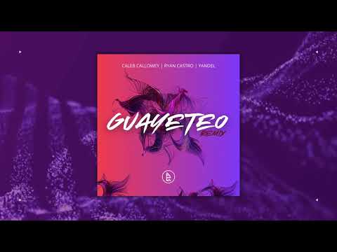 GUAYETEO | REMIX - @OfficialCalebCalloway @elcantantedelghetto @yandel