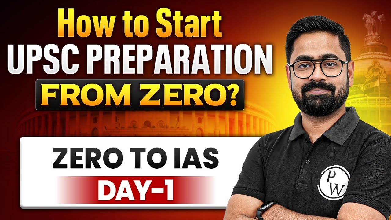 How to Start UPSC Preparation? The Beginners Guide | UPSC 360 - Day 1 | PW OnlyIAS