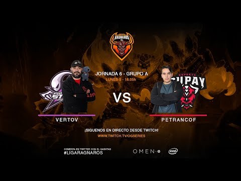 Liga Ragnaros T7 - Vertov vs Petrancof - Grupo A Jornada 6