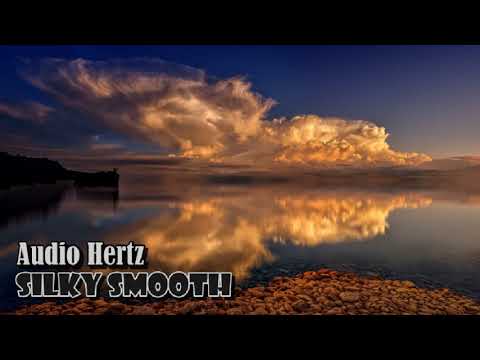 Audio Hertz - Silky Smooth