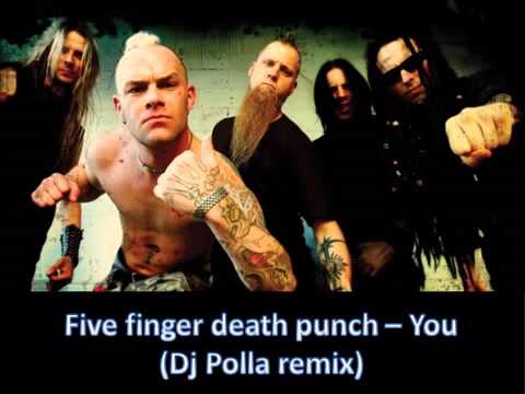 Five finger death punch - You  (DJ Polla Remix)