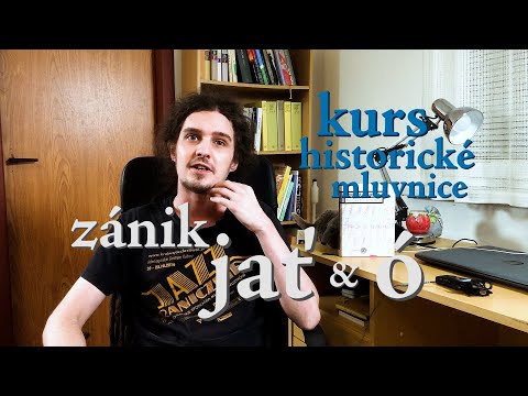 Kurs historické mluvnice 03 - zánik jať & ó