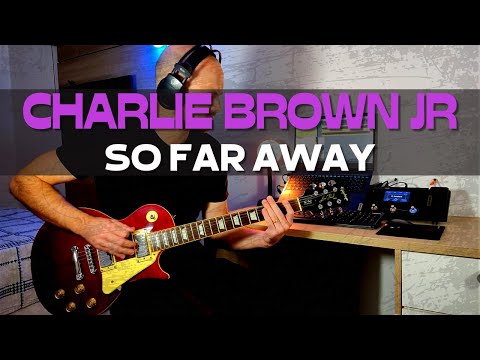 So Far Away - Charlie Brown Jr.