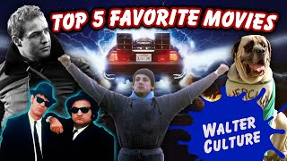 Awesome Walter's Top 5 Favorite Movies