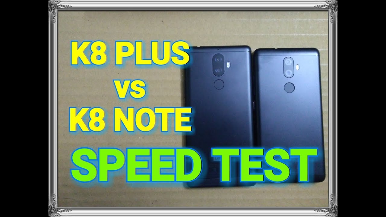 Lenovo K8 Plus vs Lenovo K8 Note - Speed Test