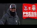 Jürgen Klopp's pre-match press conference | Crystal Palace