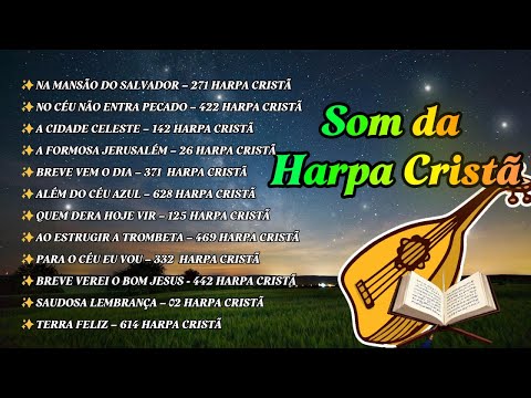 Louvores Celestiais – Hinos da Harpa Cristã para Quem Anseia o Céu
