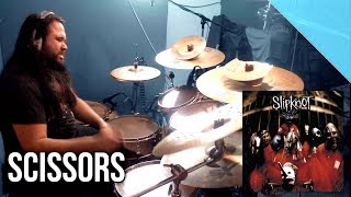 Slipknot - &quot;Scissors&quot; drum cover by Allan Heppner