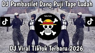 Download lagu DJ PAMBASILET DANG PUJI TAPE LUDAH VIRAL TIKTOK NEWEST 2026 mp3