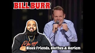 REACTING TO Bill Burr - Black Friends, Clothes & Harlem