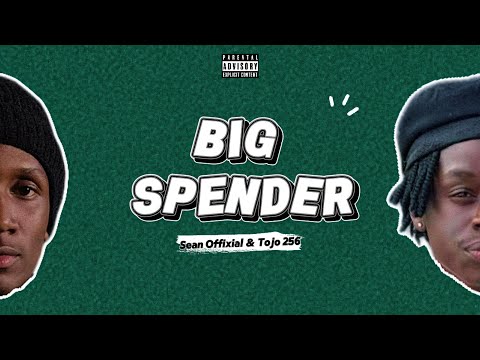 Big Spender - Tojo 256 & Sean Offixial(Official Lyrics Video)