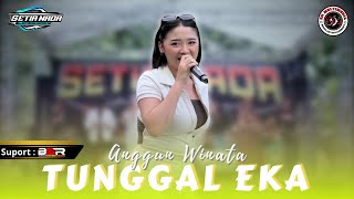 Download lagu TUNGGAL EKA - ANGGUN WINATA | SETIA NADA Music Live Wisata ATAS ANGIN mp3