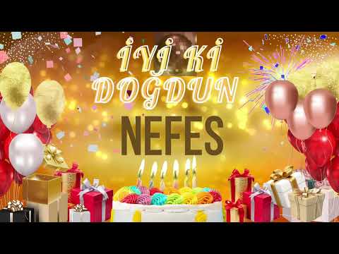 NEFES - Doğum Günün Kutlu Olsun Nefes