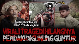 Download lagu VIRAL DIMANA MANA! KRONOLOGI HILANGNYA PENDAKI GIBRAN DI GUNUNG GUNTUR! BIKIN MERINDING... mp3
