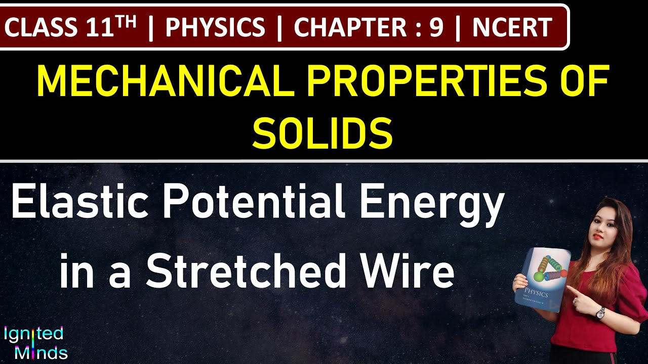 Class 11th Physics | Elastic Potential Energy in a Stretched Wire | Chapter 9 | NCERT