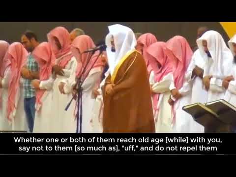 Yasser Al-Dosari - Amazing Quran recitation || Surah Al-Isra 23-24