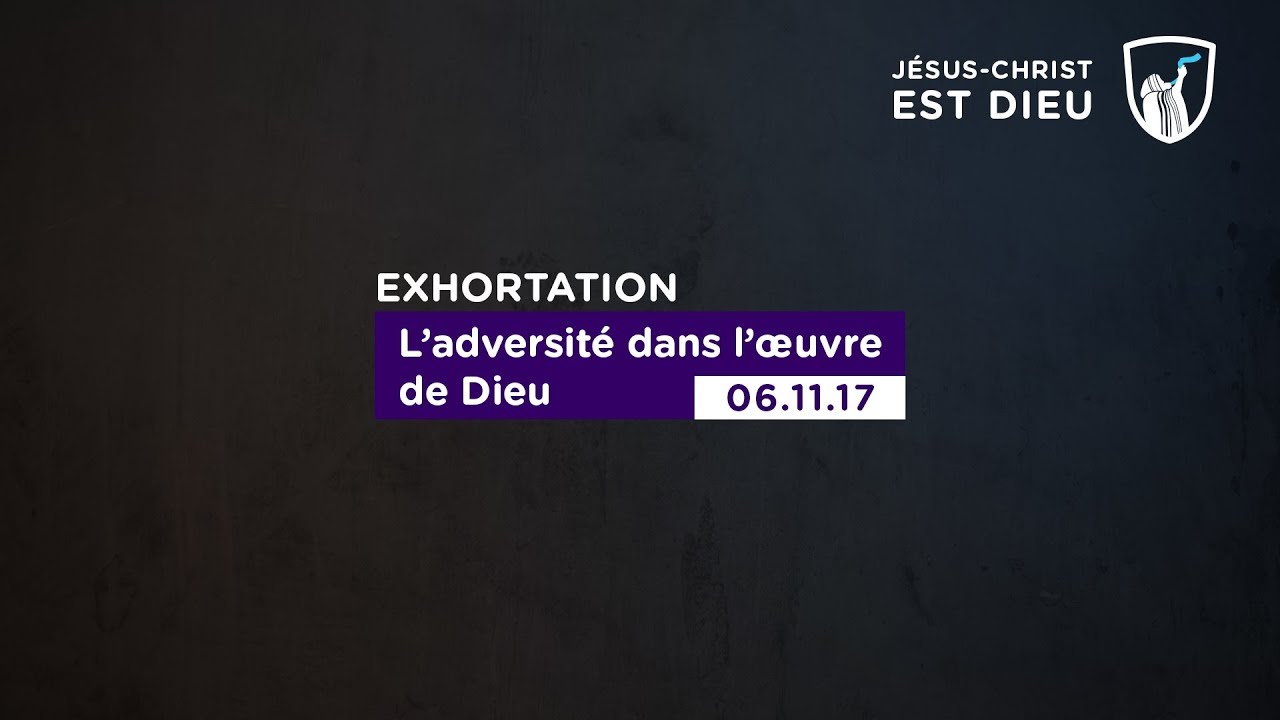 Thumbnail of video: L'adversité dans l'œuvre de Dieu