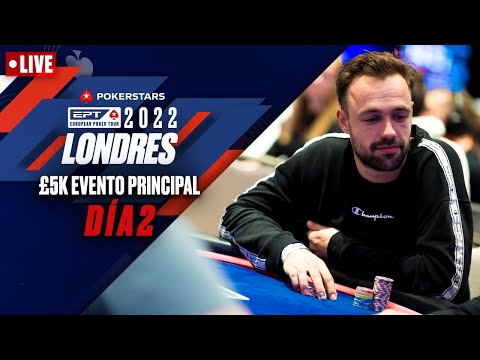 EPT Londres 2022 - Día 2 del Evento Principal 5,300£ - | Parte 1 PokerStars ♠️ PokerStars en Español