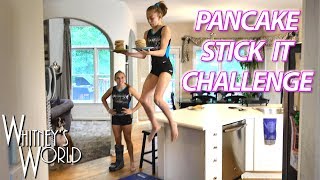 Pancake Stick It Challenge | Kitchen Gymnastics with Whitney & Mal