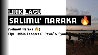 Download lagu Lirik Salimu Naraka ( Lagu Selimut Neraka ) Suara Ori Pencipta By Udhin Leaders  & Syamsul Sultan mp3