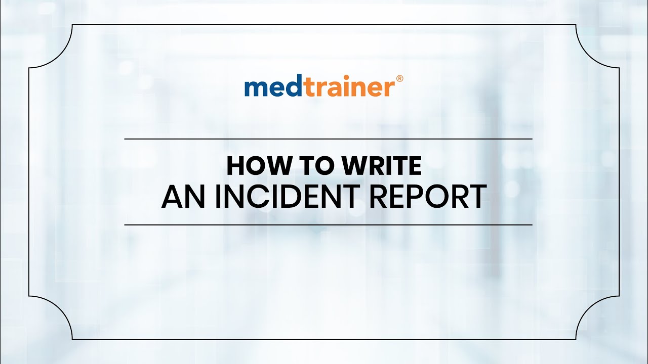 How to Write an Incident Report