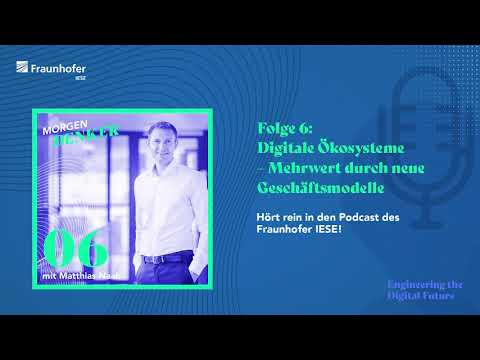 MORGEN DENKER (6): Digitale Ökosysteme – Mehrwert durch neue Geschäftsmodelle