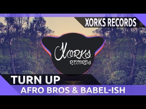 Afro Bros ft Babel-Ish - Turn Up