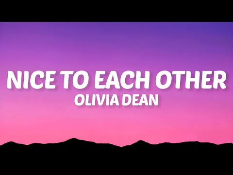 Olivia Dean - Nice To Each Other (Lyrics)