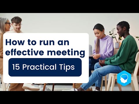 How To Run an Effective Meeting: 15 Practical Tips for Meeting Facilitation