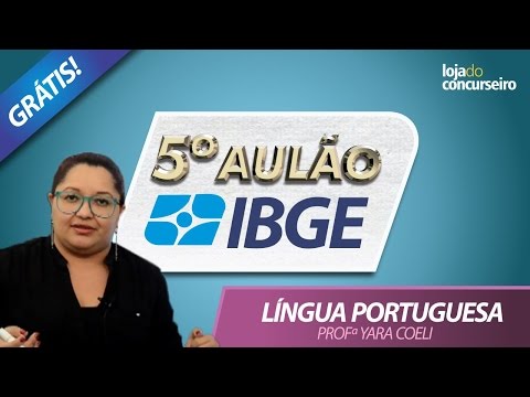 ✅ 5º AULÃO IBGE 2017 - Língua Portuguesa - 12 Questões da FGV - Yara Coeli