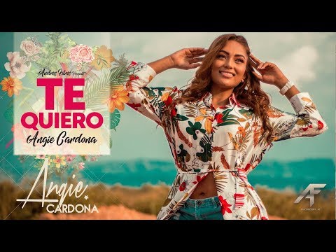 Angie Cardona - Te Quiero ( Video Oficial )