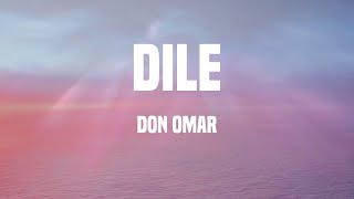 Don Omar - Dile (Lyrics)