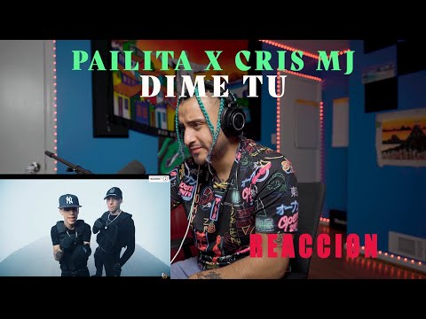 ARTISTA URBANO REACCIONA a Dime Tú - Pailita ft Cris Mj (Prod by Bigcvyu)