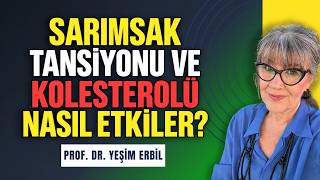Sarımsağı Böyle Tüketin! Her Gün Tüketmenin Faydaları! - Prof. Dr. Yeşim Erbil
