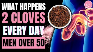 9 Health Benefits of Cloves for Men over 50