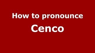 How to pronounce Cenco