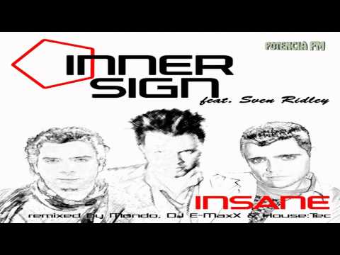 Inner Sign feat. Sven Ridley - Insane DJ E-MaxX Remix HD