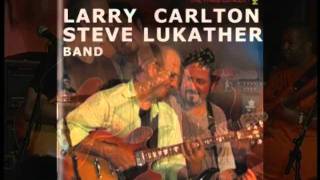 Larry Carlton & Steve Lukather - Little Wing