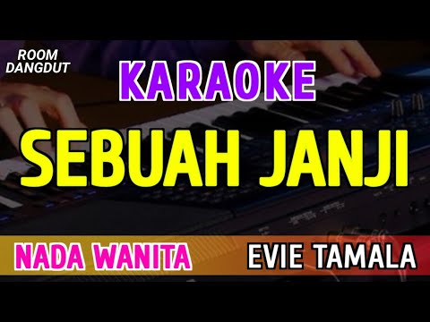 SEBUAH JANJI - KARAOKE NADA WANITA ( EVIE TAMALA )