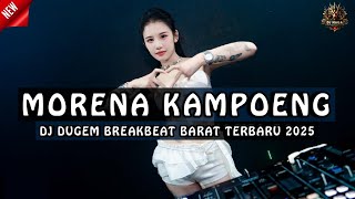 Download lagu DJ MORENA KAMPOENG | DJ DUGEM BREAKBEAT BARAT TERBARU 2025 FULL BASS !! mp3 Download lagu DJ MORENA KAMPOENG | DJ DUGEM BREAKBEAT BARAT TERBARU 2025 FULL BASS !! mp3