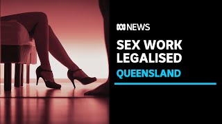 Sex work to be decriminalised in Queensland after major review | ABC News