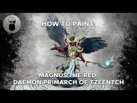 Contrast+ How to Paint: Magnus The Red, Daemon Primarch of Tzeentch