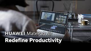 HUAWEI MatePad Air - Redefine Productivity