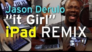 Jason Derulo - It Girl (iPad Remix feat. Freddie Cosmo)