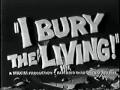 Trailer: I Bury the Living (1958)