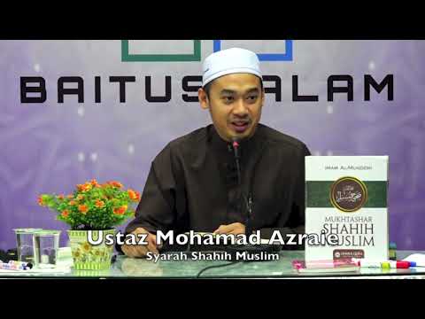20190305 Ustaz Mohamad Azraie : Syarah Shahih Muslim
