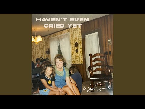 Video thumbnail for Haven’t Even Cried Yet