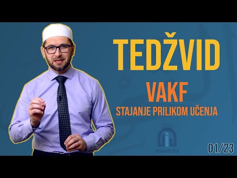 TEDŽVID: VAKF (1. dio) - STAJANJE (PAUZE) PRILIKOM UČENJA KUR'ANA