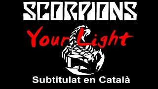Scorpions - YOUR LIGHT - Subtitulat en Català